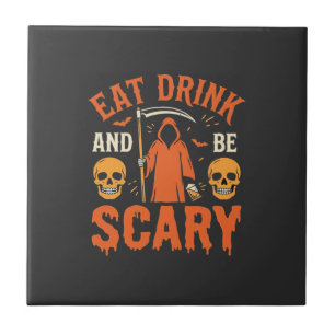 Halloween Eat Drink Be Scary Reaper Design_1 Tile