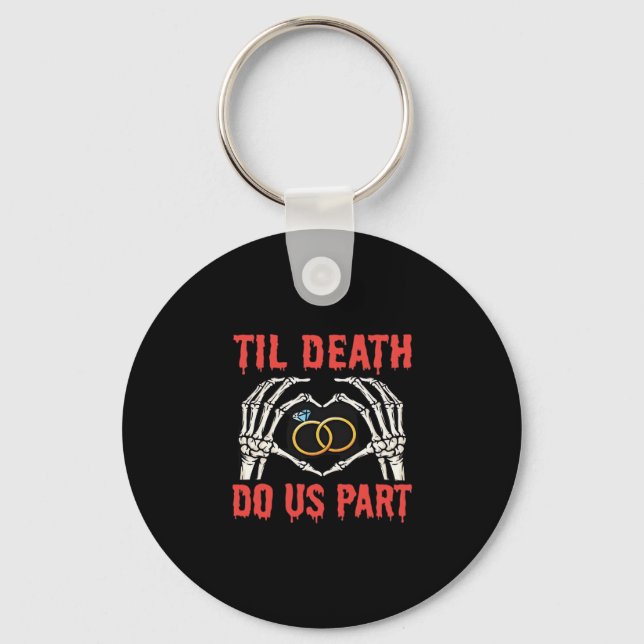 Halloween Engagement Til Death Do Us Part Key Ring (Front)