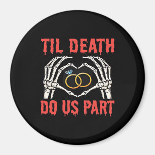 Halloween Engagement Til Death Do Us Part Magnet