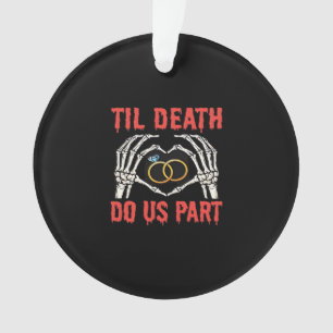 Halloween Engagement Til Death Do Us Part Ornament