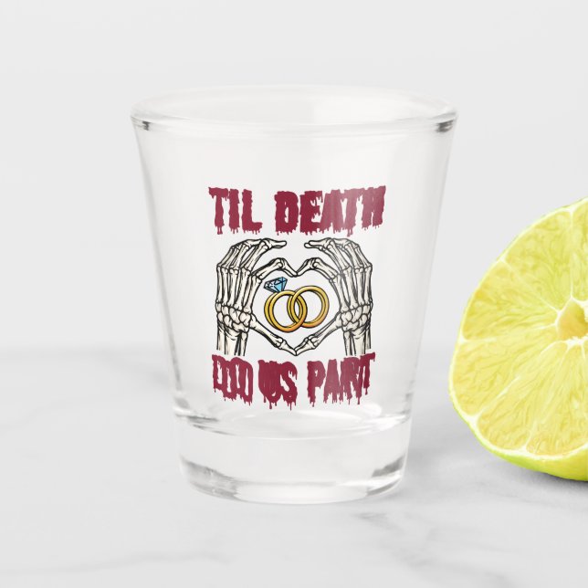 Halloween Engagement Til Death Do Us Part Shot Glass (Front)