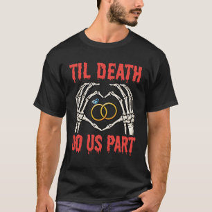 Halloween Engagement Til Death Do Us Part T-Shirt