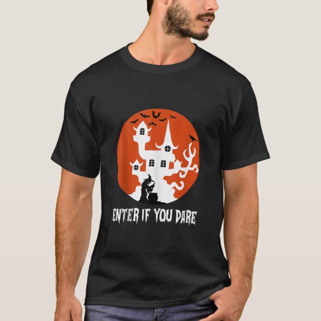 Halloween Enter If You Dare Moon Witch Bat scary C T-Shirt (Front)