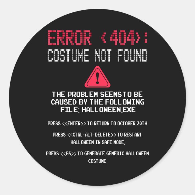 Halloween Error 404 Costume Not Found Apparel Funn Classic Round Sticker (Front)