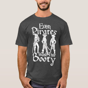 Halloween Even Pirates Wash Their Booty T-Shirt