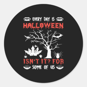 Halloween Everyday Is Halloween Birthday Classic Round Sticker