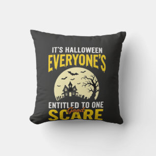 Halloween Everyone Entitled One Scare Design_1 Cushion