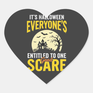 Halloween Everyone Entitled One Scare Design_1 Heart Sticker