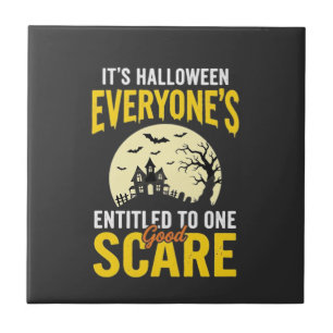 Halloween Everyone Entitled One Scare Design_1 Tile