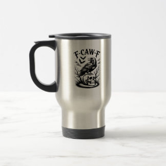 Halloween F-Caw-F Bird Crow Women Men Trendy Casua Travel Mug