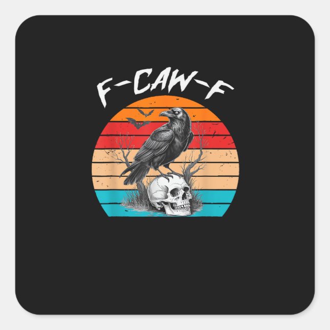 Halloween F-Caw-F Bird F-Caw-F Crow Women Men Vint Square Sticker (Front)