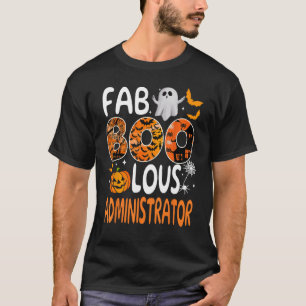 Halloween Faboolous Administrator Funny Men Women  T-Shirt