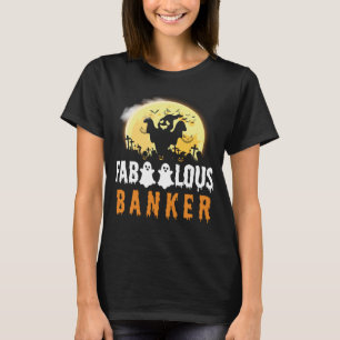 Halloween For Bankers Faboolous Banker Halloween T-Shirt