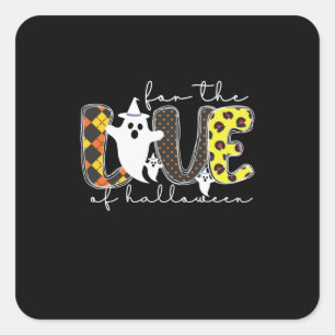 Halloween For The Love Of Halloween Birthday Square Sticker
