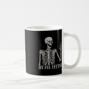 Halloween For Women Never Better Skeleton Fun Sku Coffee Mug