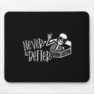 Halloween For Women Never Better Skeleton Funny S Mouse Mat