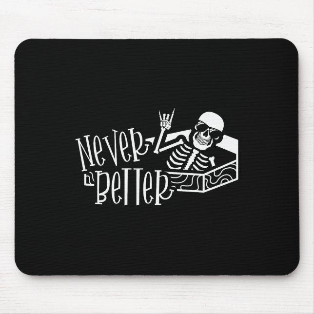 Halloween  For Women Never Better Skeleton Funny S Mouse Mat (Front)