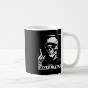 Halloween  For Women Never Better Skeleton Skull H Coffee Mug