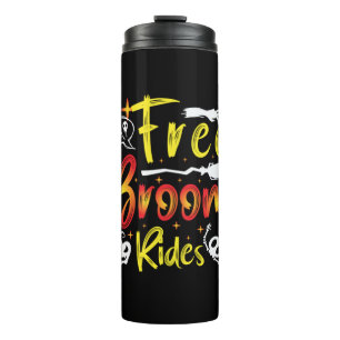 Halloween Free Broom Rides Birthday Thermal Tumbler