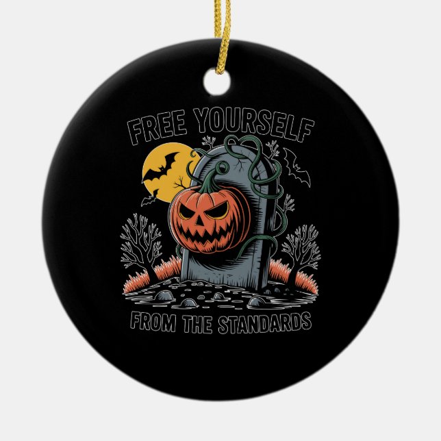 Halloween Free Yourself From The Standards.jpg Ceramic Tree Decoration (Front)