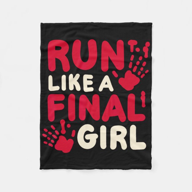 Halloween Funny Costume Run Like A Final Girl Horr Fleece Blanket (Front)
