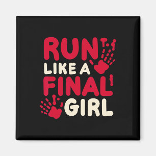 Halloween Funny Costume Run Like A Final Girl Horr Magnet