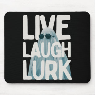 Halloween Funny Lurk Live Laugh Love Ghost Costume Mouse Mat