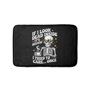 Halloween Funny Sarcastic Dead Inside Bath Mat