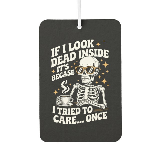 Halloween Funny Sarcastic Dead Inside Car Air Freshener (Front)