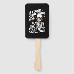 Halloween Funny Sarcastic Dead Inside Hand Fan