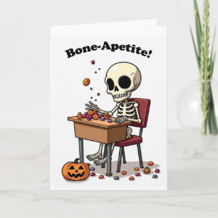 Halloween Funny Skeleton For Anyone Bone-Apetite Card
