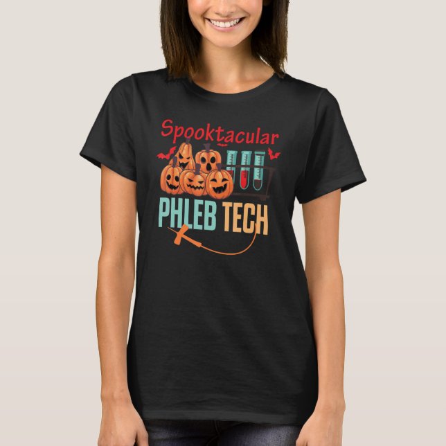 Halloween Funny Spooktacular Phleb Tech Phlebotomy T-Shirt (Front)