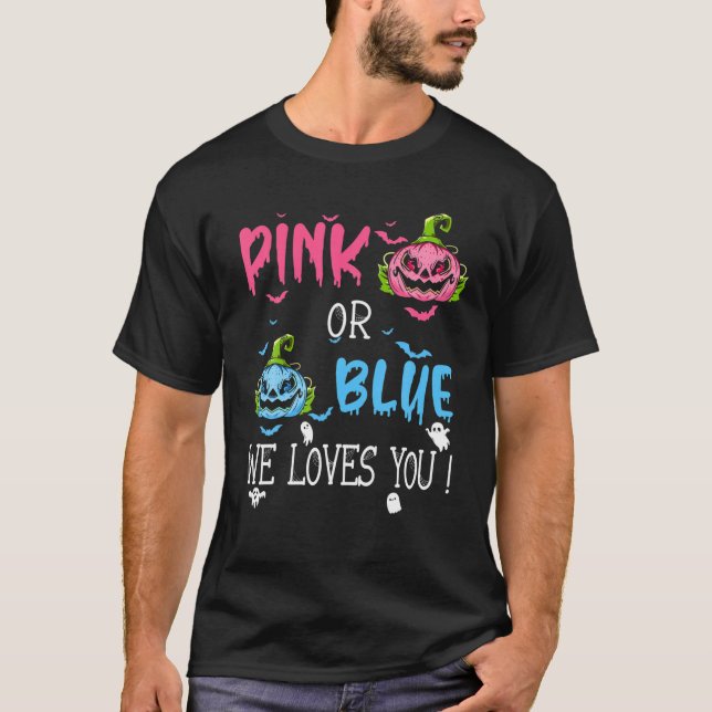 Halloween Gender Reveal We Loves You New Pumpkin F T-Shirt (Front)
