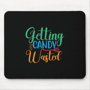 Halloween Getting Candy Wasted Birthday Mouse Mat