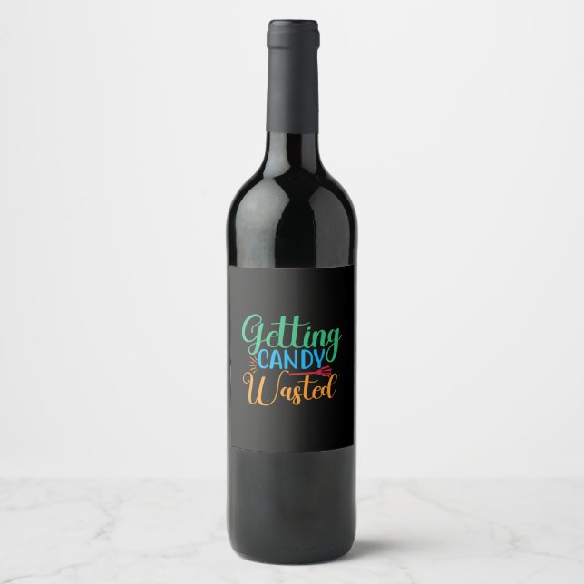 Halloween Getting Candy Wasted Birthday Wine Label (Front)