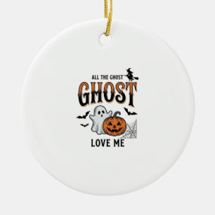 Halloween Ghost All The Ghost Love Me Funny Vintag Ceramic Tree Decoration
