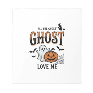 Halloween Ghost All The Ghost Love Me Funny Vintag Notepad