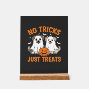 Halloween Ghost Dogs No Tricks Just Treats Design_ Acrylic Sign