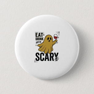 Halloween Ghost Eat Drink And Be Scary Vintage_1 6 Cm Round Badge