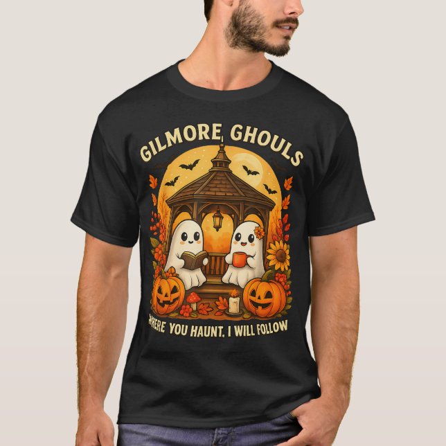 Halloween Ghost Gilmore Ghouls Where You Haunt T-Shirt (Front)