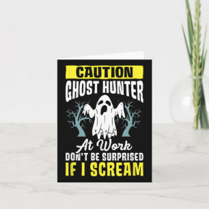 Halloween Ghost Hunter Work Paranormal Ghost Hunti Card