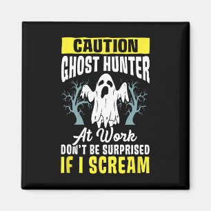 Halloween Ghost Hunter Work Paranormal Ghost Hunti Magnet