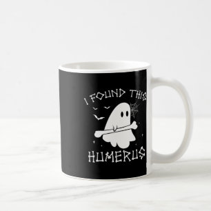 Halloween Ghost I Found Humerus Funny Costume Men Coffee Mug