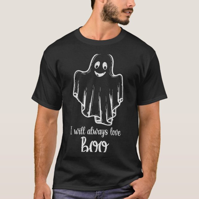 Halloween Ghost I Will Always Love Boo  T-Shirt (Front)
