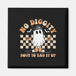 Halloween Ghost No Diggity Bout To Bag It Up Kids  Magnet