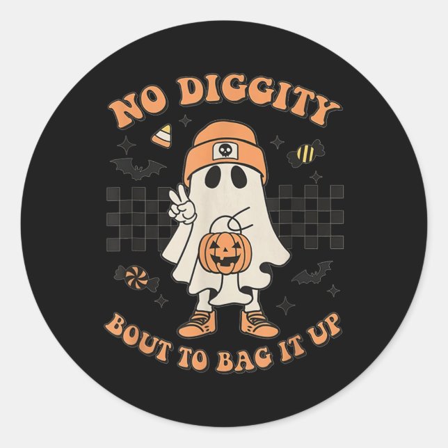 Halloween Ghost No Diggity Bout to Bag it Up Toddl Classic Round Sticker (Front)