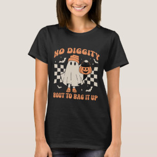 Halloween Ghost No Diggity Bout to Bag it Up Toddl T-Shirt