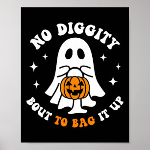 Halloween Ghost No Diggity Bout To G It Up Toddler Poster