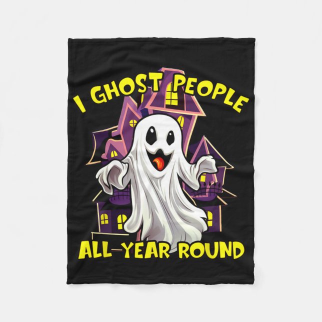 Halloween Ghost People All Year Round Funny Ghosti Fleece Blanket (Front)