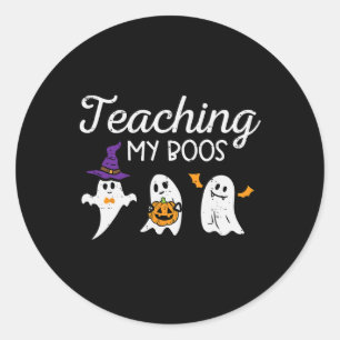 Halloween Ghost Teachers Teaching My Boos Costume Classic Round Sticker